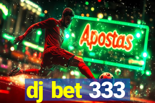 dj bet 333